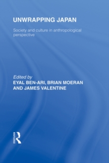 Unwrapping Japan : Society and Culture in Anthropological Perspective