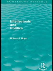 Intellectuals and Politics (Routledge Revivals)