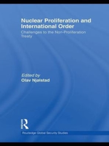 Nuclear Proliferation and International Order : Challenges to the Non-Proliferation Treaty