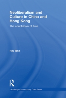 Neoliberalism and Culture in China and Hong Kong : The Countdown of Time