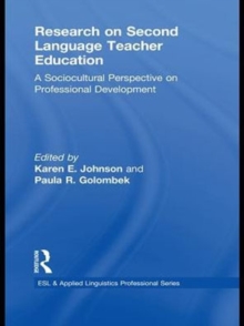 Research on Second Language Teacher Education : A Sociocultural Perspective on Professional Development