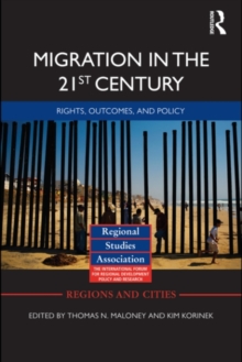 Migration in the 21st Century : Rights, Outcomes, and Policy