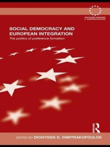 Social Democracy and European Integration : The politics of preference formation