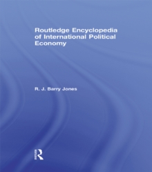 Routledge Encyclopedia of International Political Economy