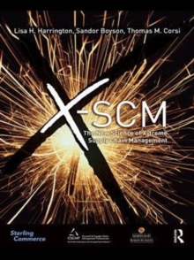 X-SCM : The New Science of X-treme Supply Chain Management