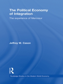 The Political Economy of Integration : The Experience of Mercosur