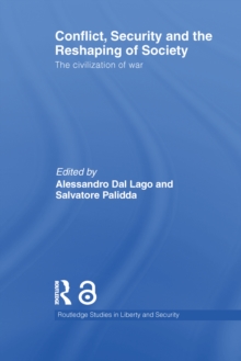 Conflict, Security and the Reshaping of Society : The Civilization of War