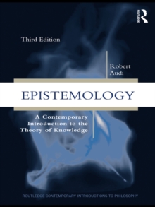 Epistemology : A Contemporary Introduction to the Theory of Knowledge