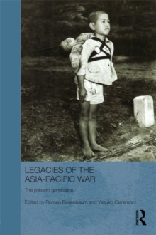 Legacies of the Asia-Pacific War : The Yakeato Generation