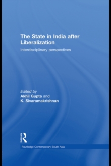 The State in India after Liberalization : Interdisciplinary Perspectives