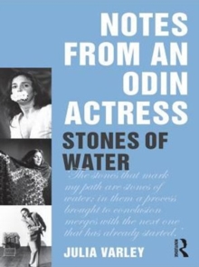 Notes From An Odin Actress : Stones of Water