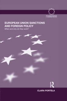 European Union Sanctions and Foreign Policy : When and Why do they Work?