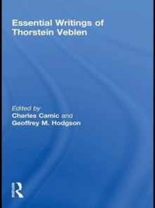 The Essential Writings of Thorstein Veblen