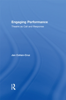 Engaging Performance : Theatre as call and response