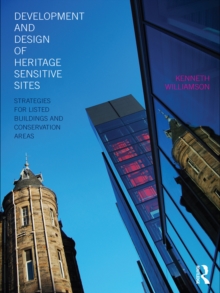 Development and Design of Heritage Sensitive Sites : Strategies for Listed Buildings and Conservation Areas