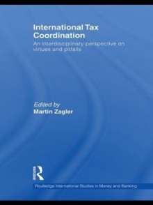 International Tax Coordination : An Interdisciplinary Perspective on Virtues and Pitfalls