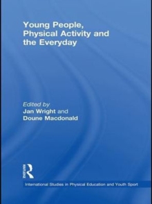 Young People, Physical Activity and the Everyday