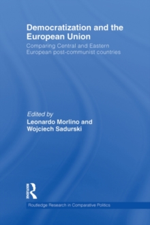 Democratization and the European Union : Comparing Central and Eastern European Post-Communist Countries