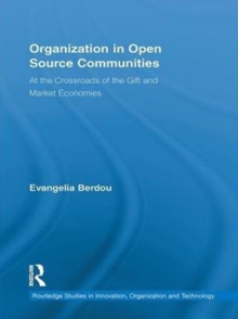 Organization in Open Source Communities : At the Crossroads of the Gift and Market Economies