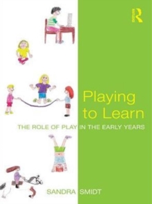 Playing to Learn : The role of play in the early years