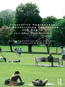 Innovative Approaches to Researching Landscape and Health : Open Space: People Space 2