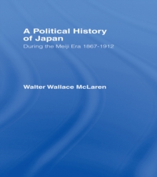 Political History of Japan During the Meiji Era, 1867-1912