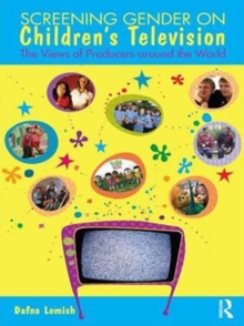 Screening Gender on Children's Television : The Views of Producers around the World