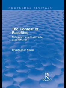 Contest of Faculties (Routledge Revivals) : Philosophy and Theory after Deconstruction