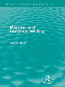 Marxism and Historical Writing (Routledge Revivals)