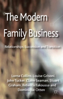 The Modern Family Business : Relationships, Succession and Transition