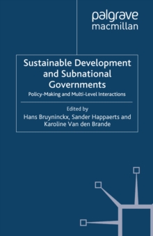 Sustainable Development and Subnational Governments : Policy-Making and Multi-Level Interactions