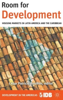 Room for Development : Housing Markets in Latin America and the Caribbean, Hardback Book Room for Development : Housing Markets in Latin America and the Caribbean, Hardback Book