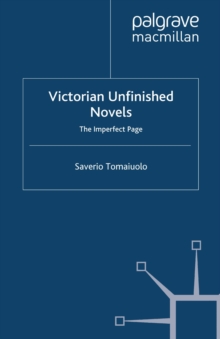 Victorian Unfinished Novels : The Imperfect Page