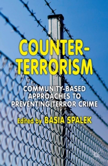 Counter-Terrorism : Community-Based Approaches to Preventing Terror Crime