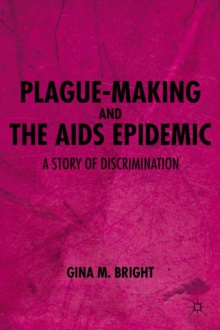 Plague-Making and the AIDS Epidemic: A Story of Discrimination