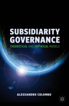 Subsidiarity Governance : Theoretical and Empirical Models