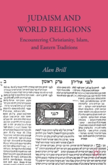 Judaism and World Religions : Encountering Christianity, Islam, and Eastern Traditions