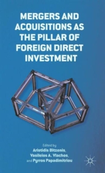 Mergers and Acquisitions as the Pillar of Foreign Direct Investment, Hardback Book Mergers and Acquisitions as the Pillar of Foreign Direct Investment, Hardback Book