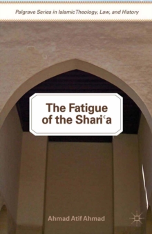 The Fatigue of the Shari'a