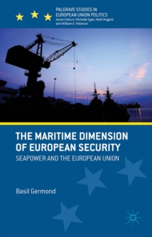 The Maritime Dimension of European Security : Seapower and the European Union