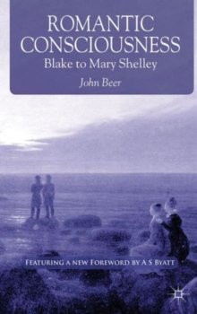 Romantic Consciousness : Blake to Mary Shelley, Paperback / softback Book Romantic Consciousness : Blake to Mary Shelley, Paperback / softback Book