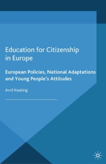 Education for Citizenship in Europe : European Policies, National Adaptations and Young People's Attitudes