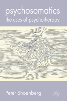 Psychosomatics : The Uses of Psychotherapy