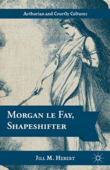 Morgan Le Fay, Shapeshifter