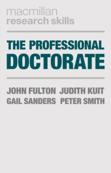 The Professional Doctorate : A Practical Guide