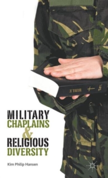 Military Chaplains and Religious Diversity, Hardback Book Military Chaplains and Religious Diversity, Hardback Book