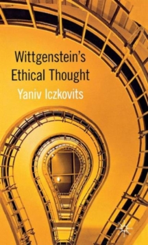 Wittgenstein's Ethical Thought, Hardback Book Wittgenstein's Ethical Thought, Hardback Book