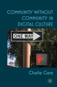 Community without Community in Digital Culture, Hardback Book Community without Community in Digital Culture, Hardback Book