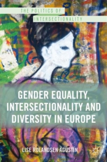 Gender Equality, Intersectionality, and Diversity in Europe, Hardback Book Gender Equality, Intersectionality, and Diversity in Europe, Hardback Book