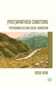 (Post)apartheid Conditions : Psychoanalysis and Social Formation